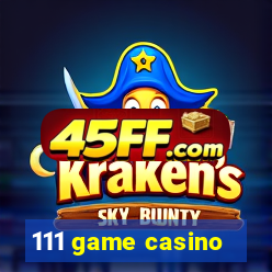111 game casino